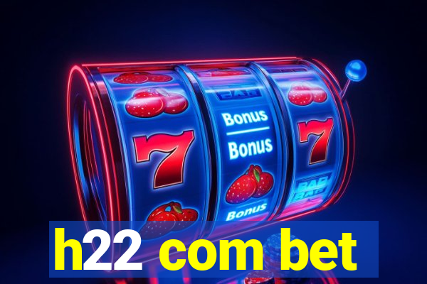 h22 com bet